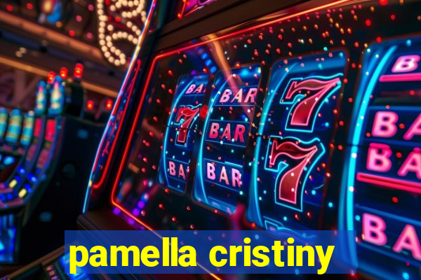 pamella cristiny